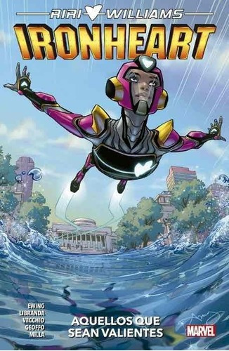 Colecc. 100% Marvel Riri Williams - Ironheart  01:, de Luciano Vecchio. Editorial Panini en español