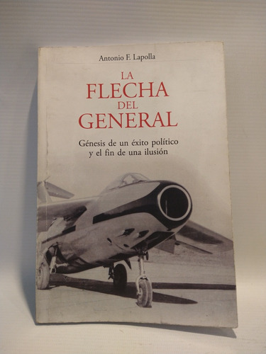 La Flecha Del General Antonio F Lapolla 