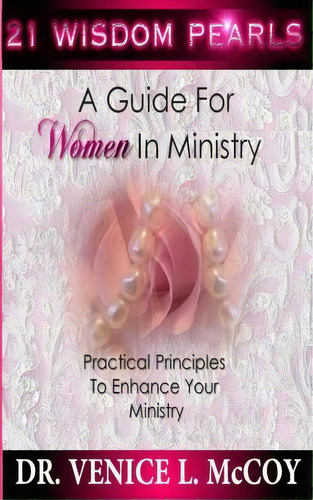 21 Wisdom Pearls, De Dr Venice L Mccoy. Editorial Venice Mccoy, Tapa Blanda En Inglés