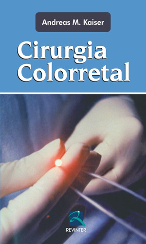 Cirurgia Colorretal, de Kaiser, Andreas M.. Editora Thieme Revinter Publicações Ltda, capa mole em português, 2015