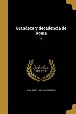 Libro Grandeza Y Decadencia De Roma; 2 - Guglielmo 1871-1...