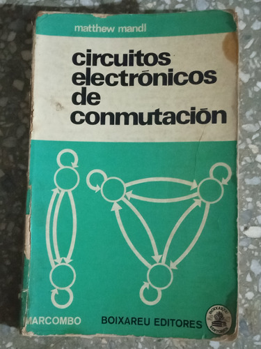 Circuitos Electrónicos De Conmutaciin - Matthew Mandl