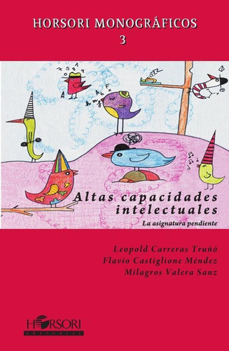 Altas capacidades intelectuales, de LEOPOLDO CARRERAS TRUÑÓ. Editorial HORSORI EDICIONES, tapa blanda en español