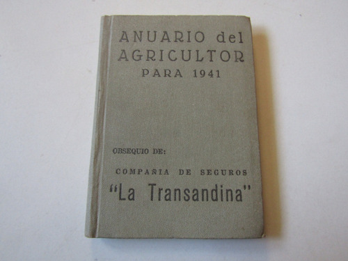 Anuario Del Agricultor Para Chile 1941