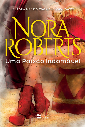 Uma paixão indomável, de Roberts, Nora. Editora HR Ltda., capa mole em português, 2017