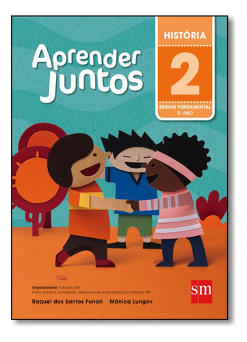 -: Aprender Juntos, de Raquel dos Santos Funari. Editorial SM (DIDATICOS), tapa mole en português, 2016