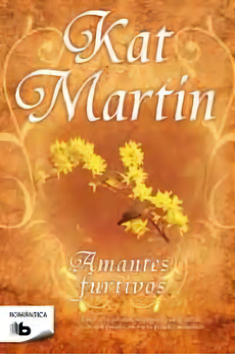Amantes Furtivos, De Martin, Kat. Editorial B De Bolsillo (ediciones B), Tapa Blanda En Español