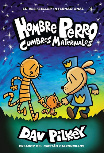 Hombre Perro: Cumbres Maternales, De Dev Pilkey. Editorial Scholastic En Español, Tapa Dura En Español