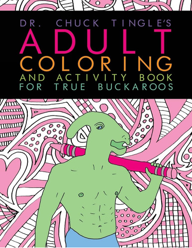 Libro: Dr. Chuck Tingles Adult Coloring And Activity Book F