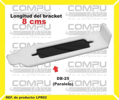 Bracket Plástico Para Db25 Ref: Lpr02 Computoys Sas