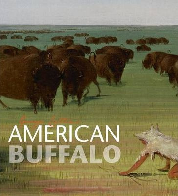 Libro George Catlin's American Buffalo - Adam Duncan Harris