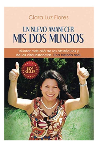 Libro: Un Nuevo Amanecer:: Mis Dos Mundos (spanish Edition)