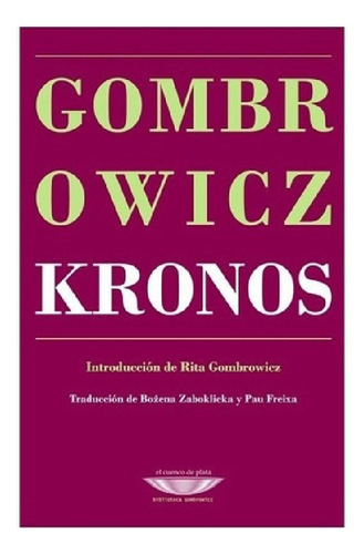 Libro - Kronos. Witold Gombrowicz. El Cuenco De Plata