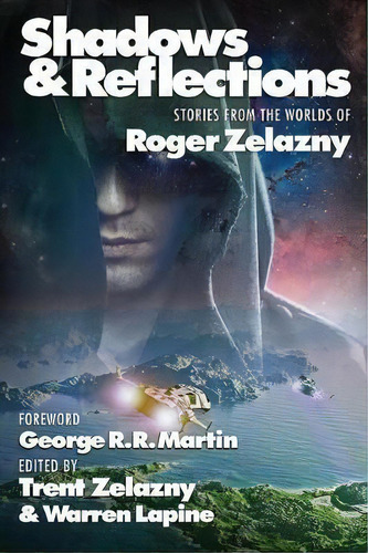Shadows & Reflections : A Roger Zelazny Tribute Anthology, De George R R Martin. Editorial Positronic Publishing, Tapa Blanda En Inglés