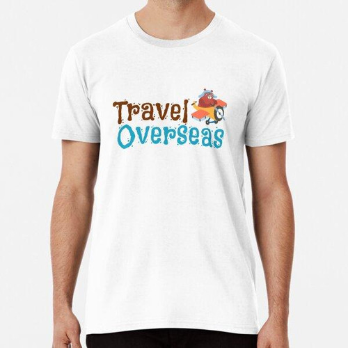 Remera Viajes Al Extranjero - Diseño Gráfico Divertido De Vi