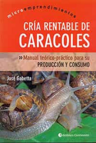 Libro Cria Rentable De Caracoles De Jose Gabetta