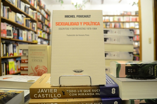 Sexualidad Y Política. Michel Foucault. 