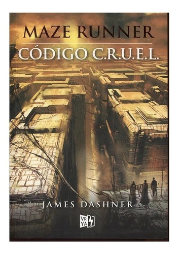 Maze Runner Código C.r.u.e.l - Dashner -  Vyr