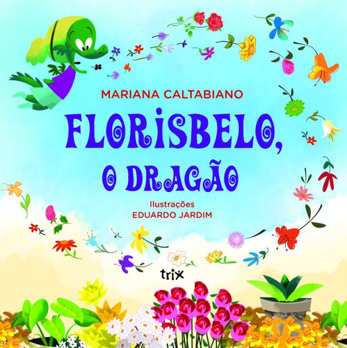 Livro Florisbelo, O Dragão