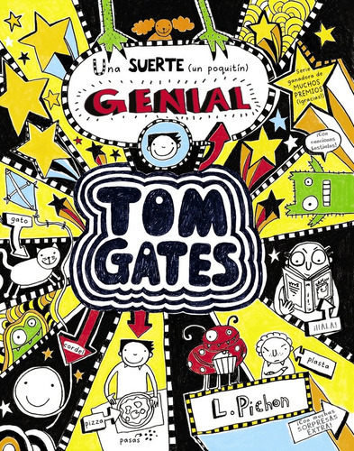 Tom Gates 7 Una Suerte Un Poquitin Genial, De Liz Pichon, Liz Pichon, Daniel Cortés Coronas, Liz Pichon, Liz Pichon, Daniel Cortés Coronas. Editorial Bruño En Español