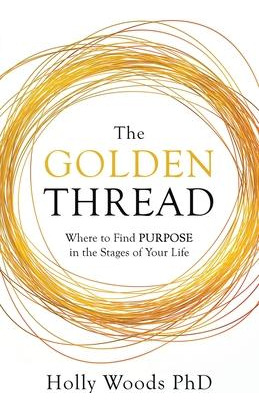 Libro The Golden Thread : Where To Find Purpose In The St...