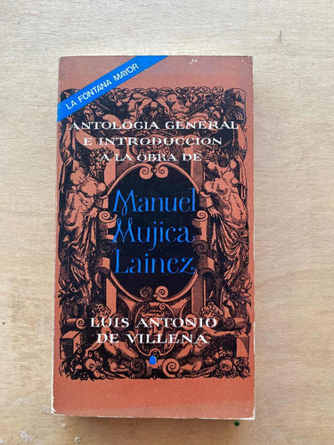 Antologia General Obra De Manuel Mujica Lainez - De Villena