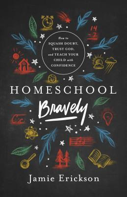 Libro Homeschool Bravely - Jamie Erickson