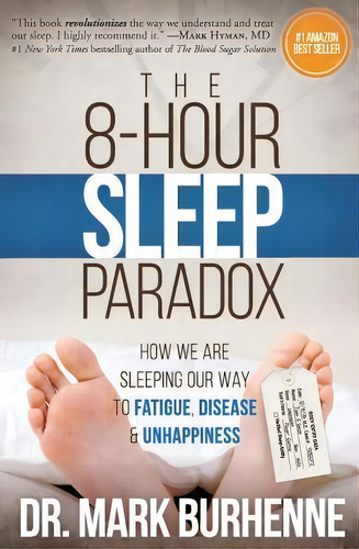 The 8-hour Sleep Paradox, De Dr Mark Burhenne. Editorial Createspace Independent Publishing Platform, Tapa Blanda En Inglés
