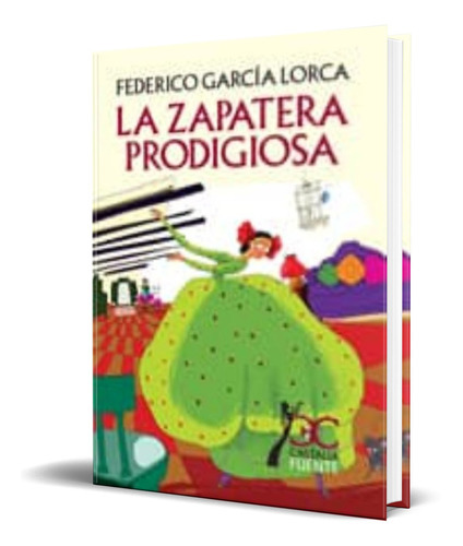 La Zapatera Prodigiosa, De Federico Garcia Lorca. Editorial Castalia, Tapa Blanda En Español, 2012