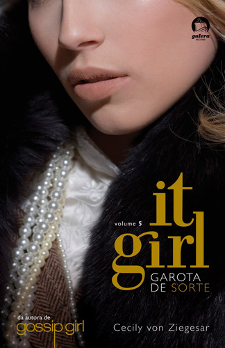 It Girl: Garota de sorte (Vol. 5), de Ziegesar, Cecily Von. Série It girl (5), vol. 5. Editora Record Ltda., capa mole em português, 2010