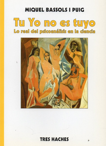 Tu Yo No Es Tuyo Miguel Bassols I Puig  (th), De Miguel Bassols., Vol. No Tiene. Editorial Tres Haches, Tapa Blanda En Español, 2018