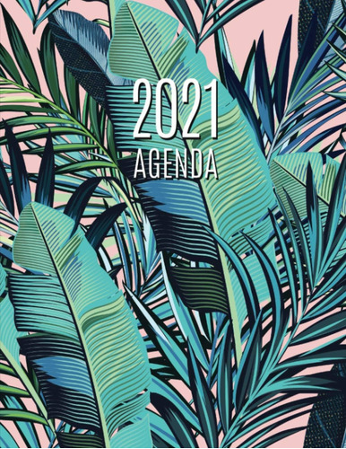 Libro: Hoja De Palmera Agenda 2021: Planificador Enero A Dic