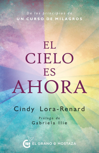 El Cielo Es Ahora, De Cindy. Editorial Ediciones El Grano De Mostaza S.l., Tapa Blanda En Español