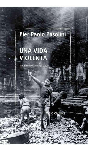 Una Vida Violenta: No, de Pasolini, Pier Paolo., vol. 1. Editorial Nordica, tapa pasta blanda, edición 1 en inglés, 2023