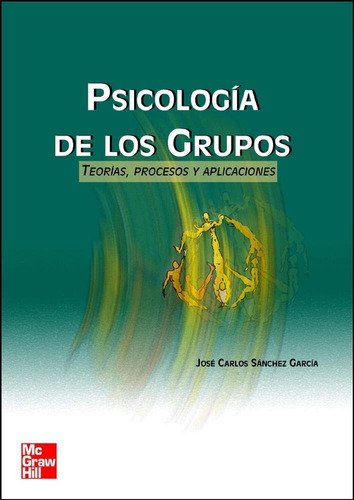 Psicología De Los Grupos Teorías, Procesos Y Aplicaciones
