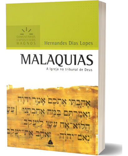 Malaquias - Comentários Expositivos Hagnos: A Igreja No Tribunal De Deus, De Lopes, Hernandes Dias. Editora United Press, Capa Mole, Edição 1ª Edição - 2006 Em Português