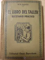 Comprar El Libro Del Taller - W W Parker - Manual Técnico - Galve