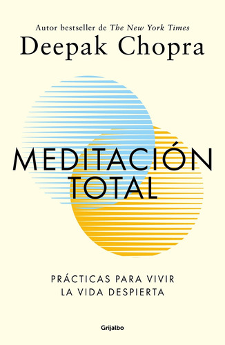 Meditación Total Deepak Chopra Grijalbo