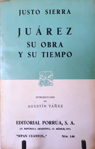 Libro, Juárez Su Obra Y Su Tiempo, Justo Sierra 