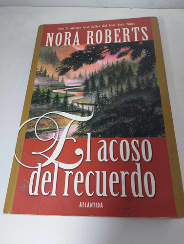 El Acoso Del Recuerdo - Nora Roberts 