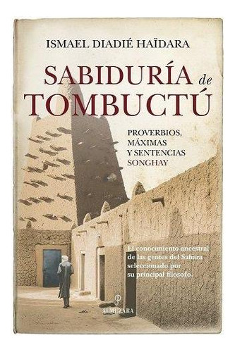 Libro: Sabiduria De Tombuctu. Diadie Haødara,ismael. Almuzar