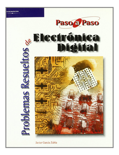 Problemas Resueltos De Electronica Digital - Aa.vv