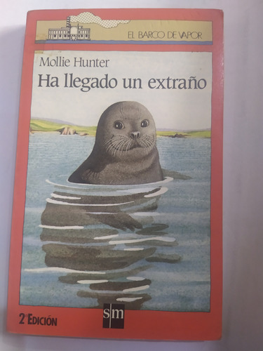 Ha Llegado Un Extraño - Mollie Hunter (editorial Sm)