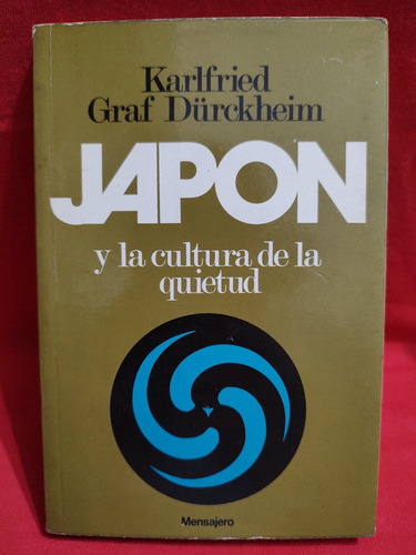 Japón Y La Cultura De La Quietud - Karlfried Graf Durckheim 