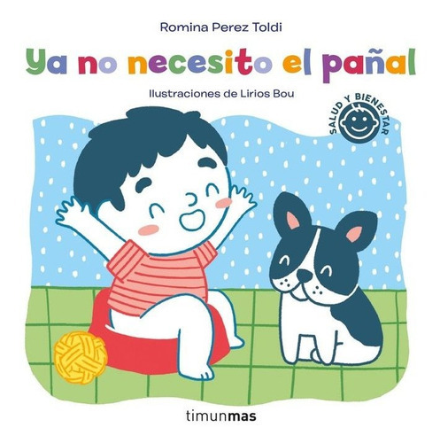 YA NO NECESITO EL PAÃÂAL, de ROMINA PEREZ TOLDI. Editorial Timun Mas Infantil, tapa dura en español