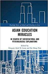 Asian Education Miracles In Search Of Sociocultural And Psyc