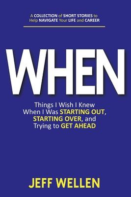 Libro When : Things I Wish I Knew When I Was Starting Out...