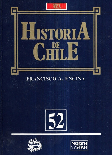 Historia De Chile N° 52 / Francisco A. Encina / Vea