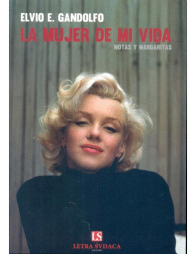 Libro.- Mujer De Mi Vida, La