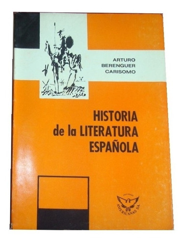 Historia De La Literatura Española - Berenguer Carisomo 1981